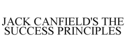 JACK CANFIELD'S THE SUCCESS PRINCIPLES trademark