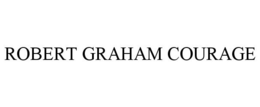 ROBERT GRAHAM COURAGE trademark