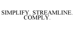 SIMPLIFY. STREAMLINE. COMPLY. trademark