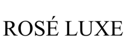 ROSÉ LUXE trademark