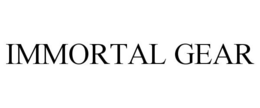 IMMORTAL GEAR trademark