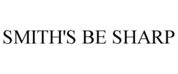SMITH'S BE SHARP trademark