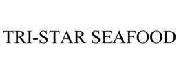 TRI-STAR SEAFOOD trademark