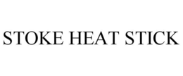 STOKE HEAT STICK trademark
