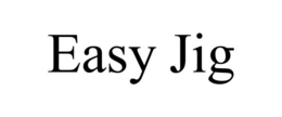 EASY JIG trademark