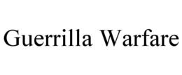 GUERRILLA WARFARE trademark