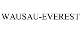 WAUSAU-EVEREST trademark