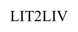 LIT2LIV trademark