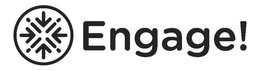 ENGAGE! trademark
