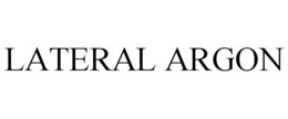 LATERAL ARGON trademark