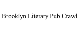 BROOKLYN LITERARY PUB CRAWL trademark