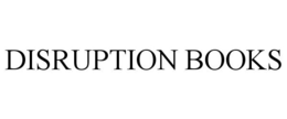 DISRUPTION BOOKS trademark
