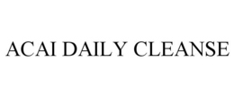 ACAI DAILY CLEANSE trademark