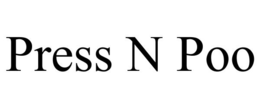 PRESS N POO trademark