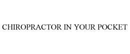 CHIROPRACTOR IN YOUR POCKET trademark