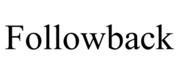 FOLLOWBACK trademark