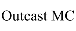 OUTCAST MC trademark