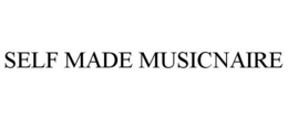 SELF MADE MUSICNAIRE trademark