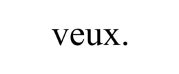 VEUX. trademark