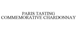 PARIS TASTING COMMEMORATIVE CHARDONNAY trademark