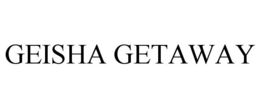 GEISHA GETAWAY trademark