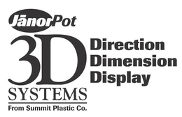 JANORPOT 3D SYSTEMS DIRECTION DIMENSION DISPLAY FROM SUMMIT PLASTIC CO. trademark