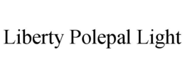 LIBERTY POLEPAL LIGHT trademark