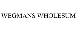 WEGMANS WHOLESUM trademark