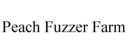 PEACH FUZZER FARM trademark