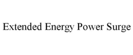 EXTENDED ENERGY POWER SURGE trademark