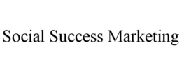 SOCIAL SUCCESS MARKETING trademark