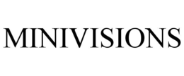 MINIVISIONS trademark