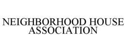 NEIGHBORHOOD HOUSE ASSOCIATION trademark