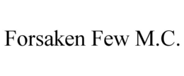 FORSAKEN FEW M.C. trademark
