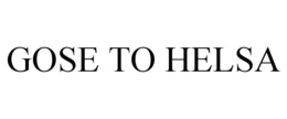 GOSE TO HELSA trademark