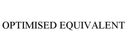 OPTIMISED EQUIVALENT trademark
