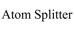 ATOM SPLITTER trademark