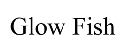GLOW FISH trademark