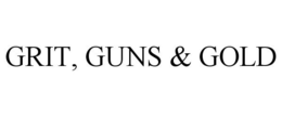 GRIT, GUNS & GOLD trademark