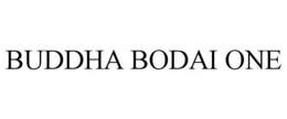 BUDDHA BODAI ONE trademark