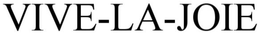 VIVE-LA-JOIE trademark