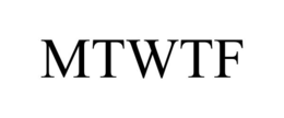 MTWTF trademark