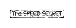 THE SPEED SECRET trademark