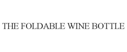 THE FOLDABLE WINE BOTTLE trademark