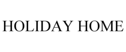HOLIDAY HOME trademark