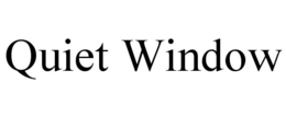 QUIET WINDOW trademark
