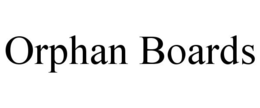 ORPHAN BOARDS trademark