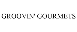 GROOVIN' GOURMETS trademark