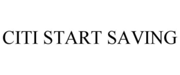 CITI START SAVING trademark