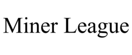 MINER LEAGUE trademark
